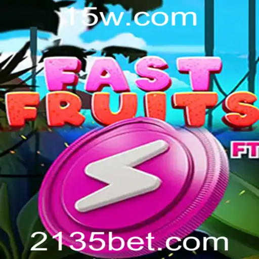 Descubra o Empolgante Mundo do Jogo FastFruits com a Estratégia 135 Bet
