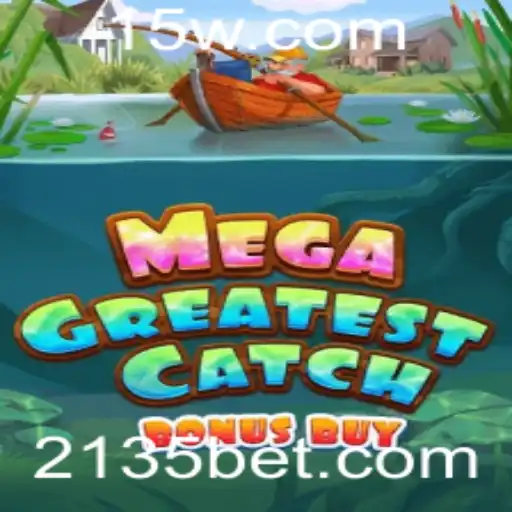Explorando o Fascinante Mundo do MegaGreatestCatchBonusBuy