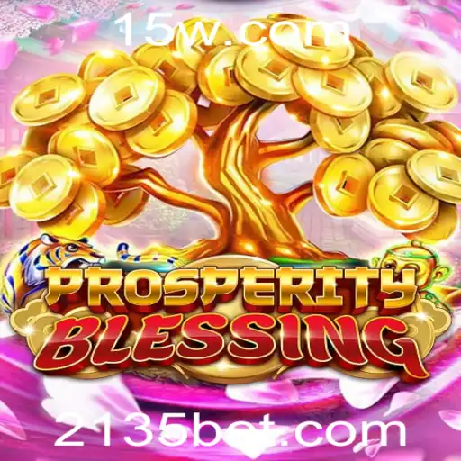 Explorando ProsperityBlessing: Guia Completo do Jogo 135 Bet